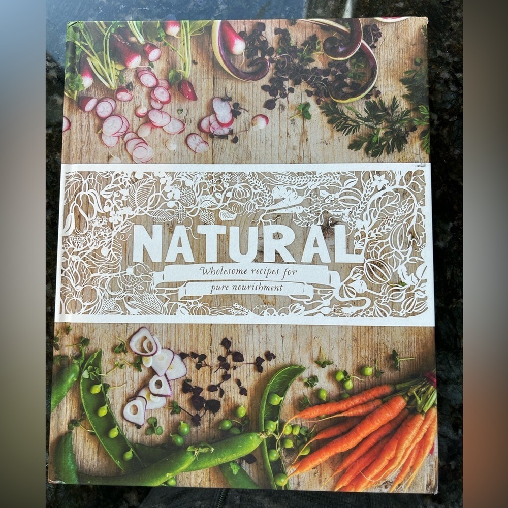 Natural. Wholesome Recipes for Pure Nourishment. Cookbook. EUC